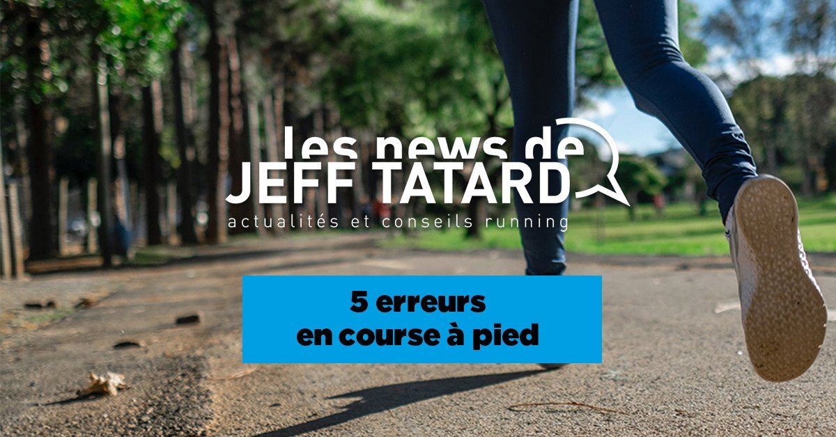 Jeff Tatard - 5 erreurs en course à pied